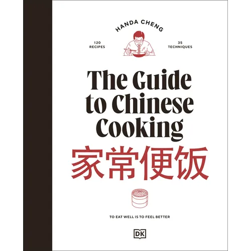 The Guide to Chinese Cooking: A Journey Through China's Favorite Dishes - Hardcover