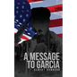 A Message to Garcia: The Original 1899 Edition - Paperback