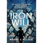 Iron Will: How to Heal Your Invisible Scars, Unlock Confidence, and Achieve the Freedom You've Always Wanted - Hardcover