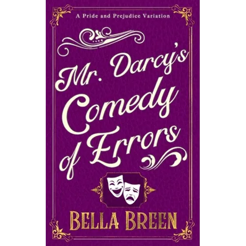 Mr. Darcy's Comedy of Errors: A Pride and Prejudice Variation - Paperback