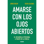 Amarse Con Los Ojos Abiertos: El Desarrollo Personal a Través de la Pareja - Paperback
