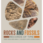 Rocks and Fossils: Records of Time Fossil Guide Book Grade 5 Children's Earth Sciences Books - Hardcover