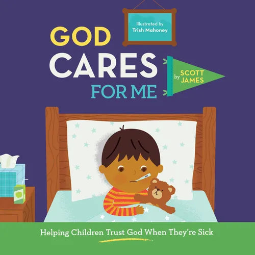 God Cares for Me: Helping Children Trust God When They're Sick - Hardcover
