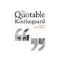 The Quotable Kierkegaard - Hardcover