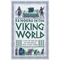 24 Hours in the Viking World: A Day in the Life of the People Who Lived There - Hardcover
