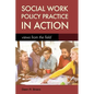 Social Work Policy Practice in Action - Hardcover