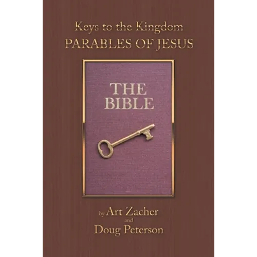 Keys to the Kingdom: Parables of Jesus - Paperback
