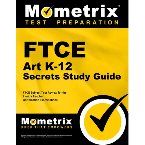 FTCE Art K-12 Secrets Study Guide: FTCE Test Review for the Florida Teacher Certification Examinations - Paperback