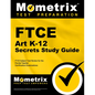 FTCE Art K-12 Secrets Study Guide: FTCE Test Review for the Florida Teacher Certification Examinations - Paperback