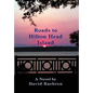 Roads to Hilton Head Island - Hardcover