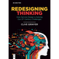 Redesigning Thinking: How Service Design Is Solving Our 21st Century Challenges - Paperback