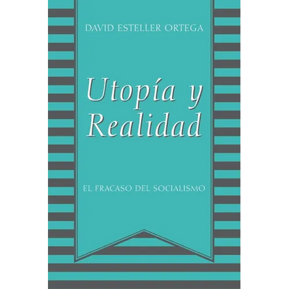 Utopia y Realidad: El Fracaso del Socialismo - Paperback