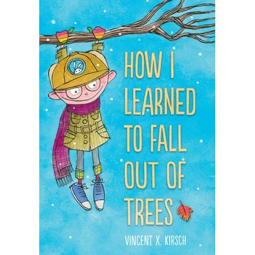 How I Learned to Fall Out of Trees - Hardcover