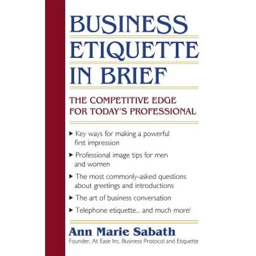 Business Etiquette in Brief: The Competitive Edge for Today's Professional - Paperback