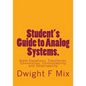 Student's Guide to Analog Systems.: State Equations, Transforms, Convolution, Controllability and Observability - Paperback