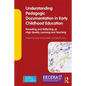 Understanding Pedagogic Documentation in Early Childhood Education: Revealing and Reflecting on High Quality Learning and Teaching - Paperback