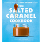 The Salted Caramel Cookbook - Hardcover