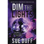 Dim the Lights: Book Five: The Weir Chronicles - Paperback