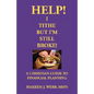 Help! I Tithe, But I'm Still Broke!: A Christian Guide to Financial Planning - Paperback