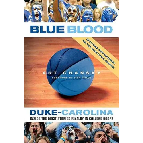 Blue Blood: Duke-Carolina: Inside the Most Storied Rivalry in College Hoops - Paperback