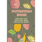 Nutrition Book: Learning About Health, Exercise, Weight Training, Fitness, And Right Nutrition: Roots Vitamins - Paperback