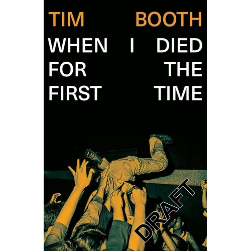 When I Died for the First Time - Hardcover