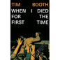 When I Died for the First Time - Hardcover