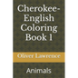Cherokee-English Coloring Book 1: Animals - Paperback