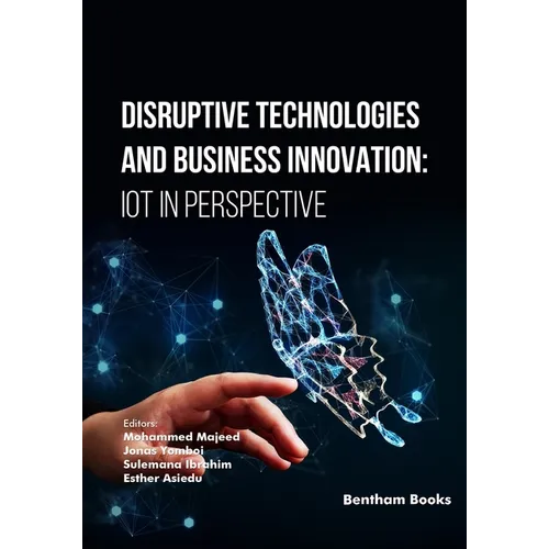 Disruptive Technologies and Business Innovation: IoT in Perspective - Paperback