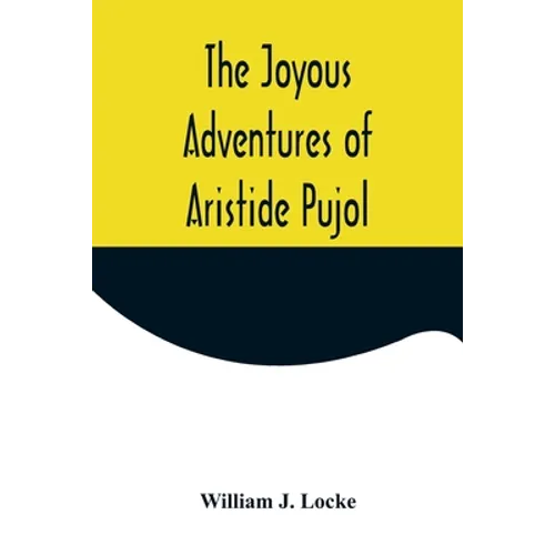 The Joyous Adventures of Aristide Pujol - Paperback
