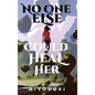 No One Else Could Heal Her: An FF Fantasy Romance - Hardcover