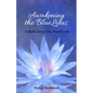 Awakening the BlueLotus: A Reiki Level One Handbook - Paperback