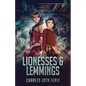 Lionesses & Lemmings - Paperback
