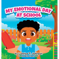 My Emotional Day at School - Hardcover