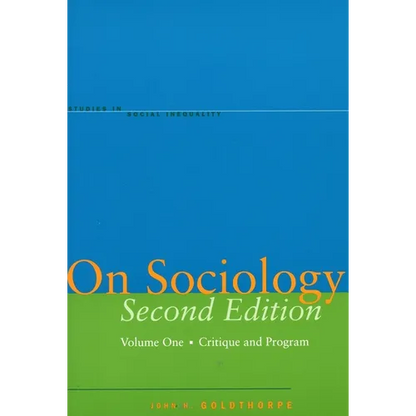 On Sociology Second Edition Volume One: Critique and Program - Paperback