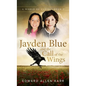 Jayden Blue and The Call of the Wings - Hardcover