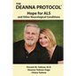 The Deanna Protocol(R): Hope For ALS and other Neurological Conditions - Paperback