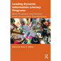 Leading Dynamic Information Literacy Programs: Best Practices and Stories from Instruction Coordinators - Paperback