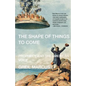 The Shape of Things to Come: Prophecy and the American Voice - Paperback