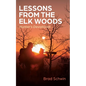 Lessons from the Elk Woods: Hunter's Devotional - Hardcover