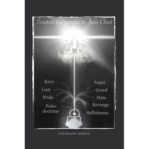 Scripture Is a Compass to Jesus Christ - Paperback