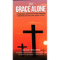 By Grace Alone: A Heartfelt Word with Those Seeking Salvation by the Lord Jesus Christ - Hardcover