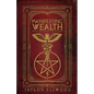 Manifesting Wealth: Practical Magic for Prosperity, Love, and Health - Paperback