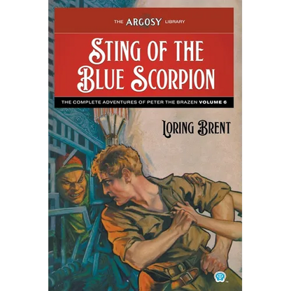Sting of the Blue Scorpion: The Adventures of Peter the Brazen, Volume 6 - Paperback