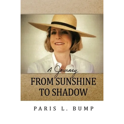 A Journey From Sunshine to Shadow - Paperback