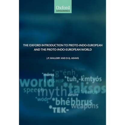 The Oxford Introduction to Proto-Indo-European and the Proto-Indo-European World - Paperback