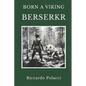 Born a Viking: Berserkr: Second book of the Born a Viking Saga - Paperback