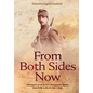 From Both Sides Now: Memories of an Austro-Hungarian Fighter and POW in World War I Italy - Hardcover