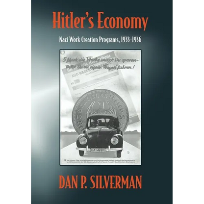 Hitler's Economy: Nazi Work Creation Programs, 1933-1936 - Hardcover