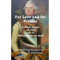 For Love and for Prussia: A Novel based on the Life of Philipp Wilhelm Sack - Hardcover